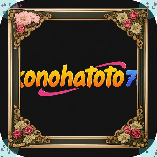 Aplikasi konohatoto78 Terbaru dengan Fitur Terbaik — ikon APK